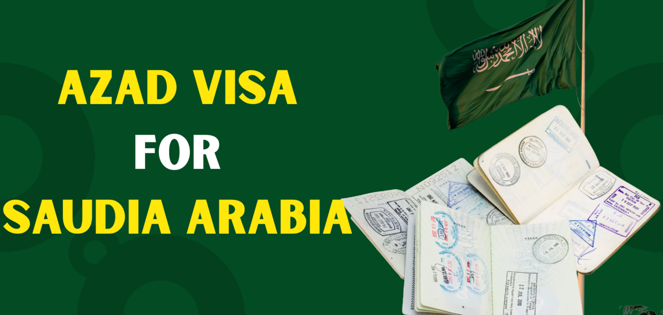 AZAD VISA FOR SAUDIA ARABIA AZAD VISA FOR SAUDIA ARABIA