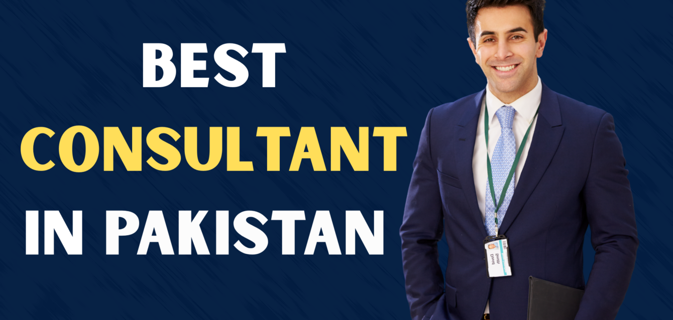 BEST CONSULTANT IN PAKSITAN BEST CONSULTANT IN PAKSITAN