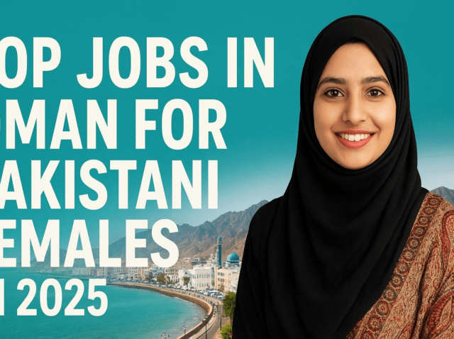 jobs in oman for pakistani females