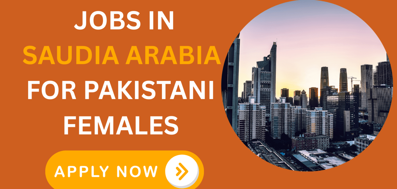 jobs in saudi arabia for pakistani females
