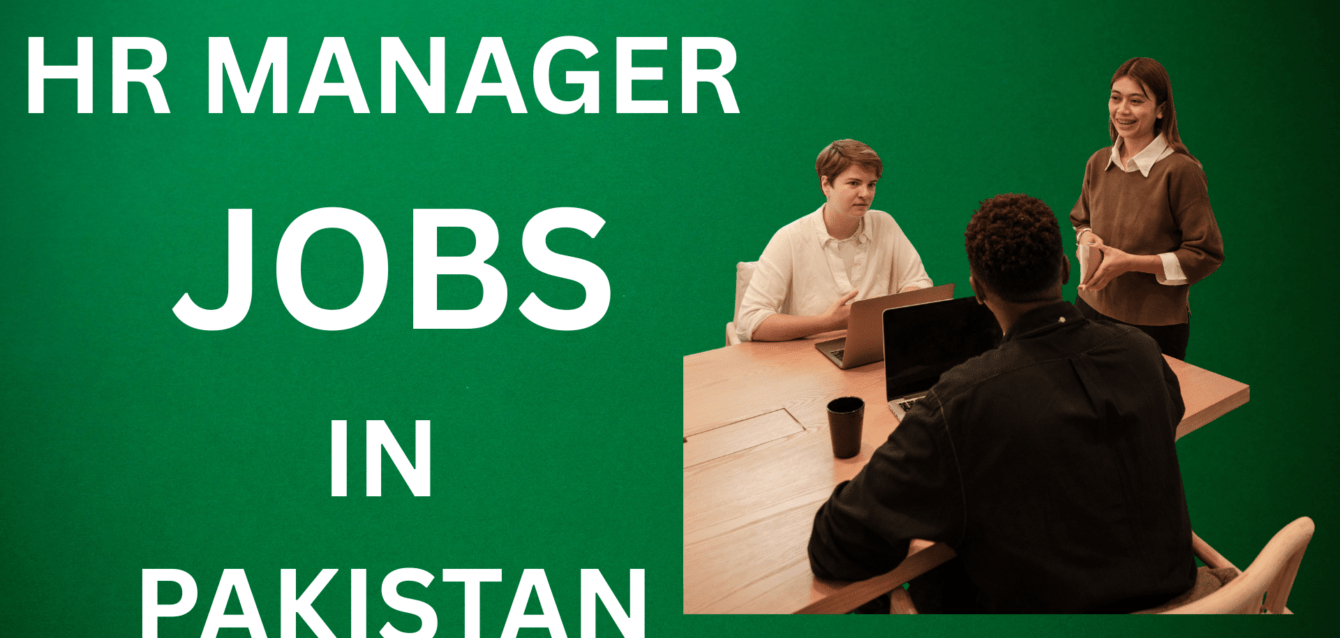 HR MANAGER JOBS IN PAKISTAN HR MANAGER JOBS IN PAKISTAN