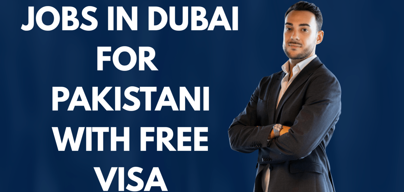jobs in dubai for pakistani with free visa jobs in dubai for pakistani with free visa